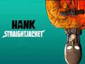 遊戲Hank Straightjacket