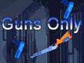 遊戲Guns Only