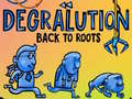 遊戲Degralution buck to roots