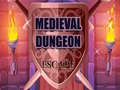 遊戲Medieval Dungeon Escape