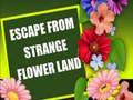 遊戲Escape From Strange Flower Land
