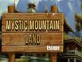 遊戲Mystic Mountain Land Escape