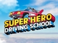 遊戲Super Hero Driving School