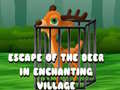遊戲Escape of the Deer in Enchanting Village 