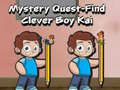 遊戲Mystery quest find clever boy kai