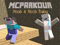 遊戲MCParkour Noob & Noob Baby