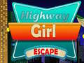 遊戲Highway Girl Escape 