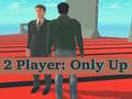 遊戲2 Player: Only Up