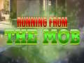 遊戲Running from the Mob