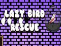 遊戲Lazy Bird Rescue