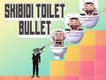 遊戲Skibidi Toilet Bullet