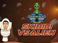 遊戲Skibidi Vs Alien