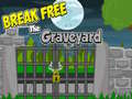 遊戲Break Free The Graveyard