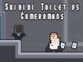 遊戲Skibidi Toilet vs Cameramans