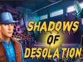 遊戲Shadows of Desolation