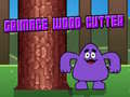 遊戲Grimace Wood Cutter