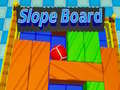 遊戲Slope Board