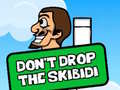 遊戲Dont Drop The Skibidi