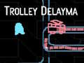 遊戲Trolley Delayma