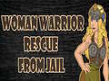 遊戲Woman Warrior Rescue From Jail