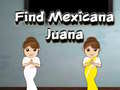 遊戲Find Mexicana Juana