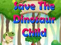遊戲Save The Dinosaur Child