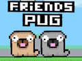 遊戲Friends Pug