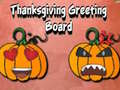 遊戲Thanksgiving Greeting Board