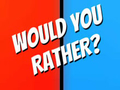 遊戲Would You Rather?