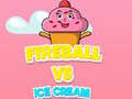 遊戲Fireball Vs Ice Cream