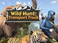 遊戲Wild Hunt: Transport Truck 