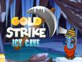 遊戲Gold Strike Icy Cave