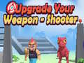 遊戲Upgrade Your Weapon - Shooter