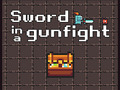 遊戲Sword in a Gunfight