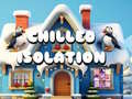 遊戲Chilled Isolation