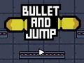 遊戲Bullet And Jump