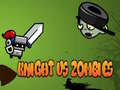遊戲Knight Vs Zombies