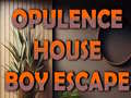 遊戲Opulence House Boy Escape