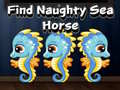 遊戲Find Naughty Sea Horse