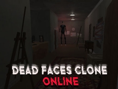 遊戲Dead Faces Clone Online