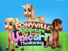 遊戲Ponyville Adventure The Great Unicorn Awakening