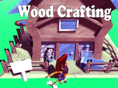 遊戲Wood Crafting