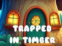 遊戲Trapped in Timber