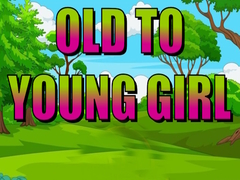 遊戲Old To Young Girl