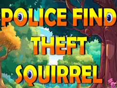 遊戲Police Find Theft Squirrel