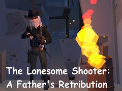 遊戲The Lonesome Shooter: A Father's Retribution