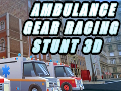 遊戲Ambulance Gear Racing Stunt 3D