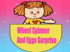 遊戲Wheel Spinner And Eggs Surprise