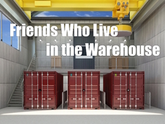 遊戲Friends Who Live in the Warehouse