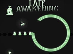 遊戲Late Awakening